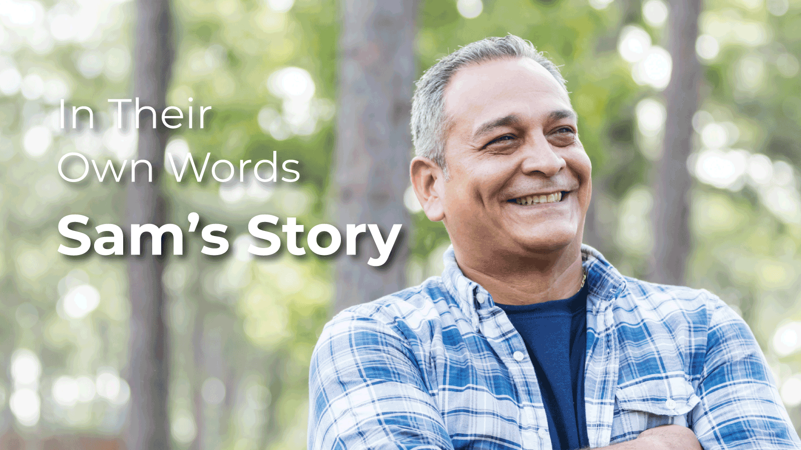 In Their Own Words – Sam’s Story