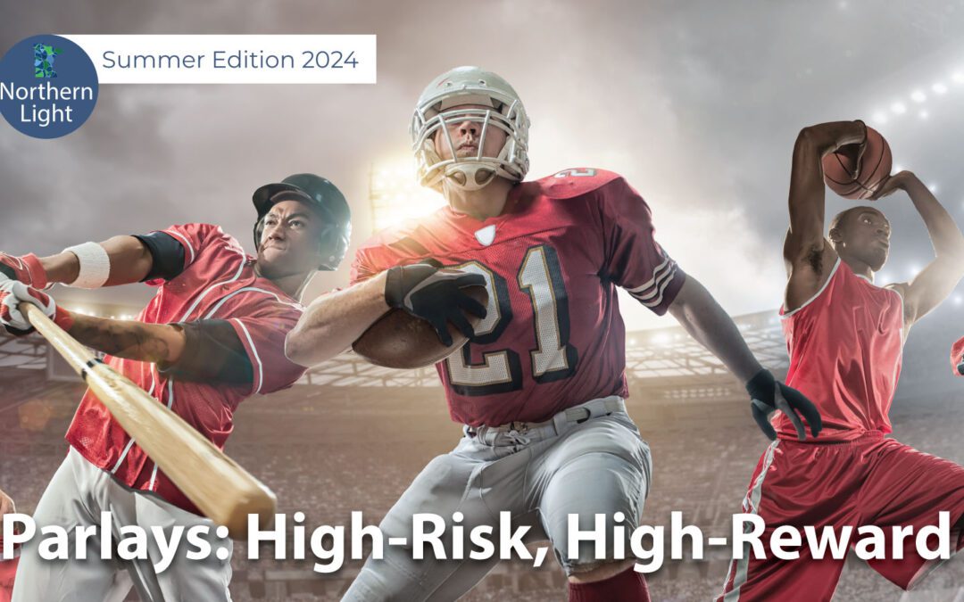 Parlays: High-Risk, High-Reward
