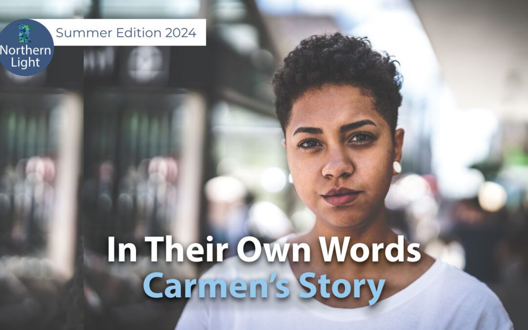 In Their Own Words – Carmen’s Story