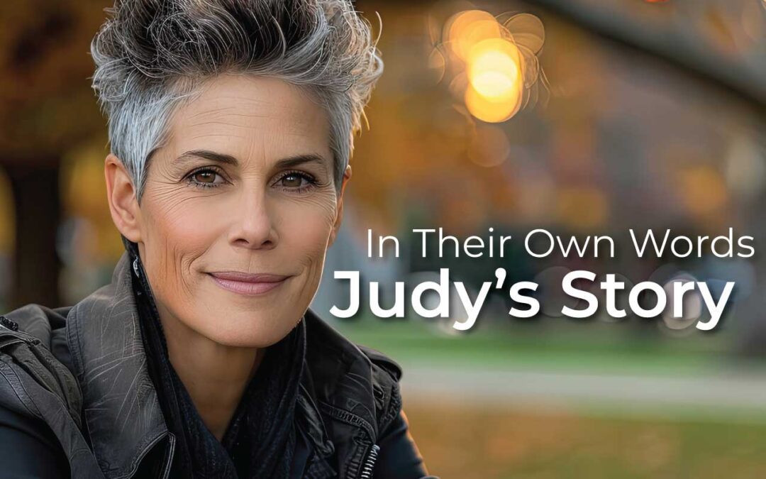 In Their Own Words – Judy’s Story