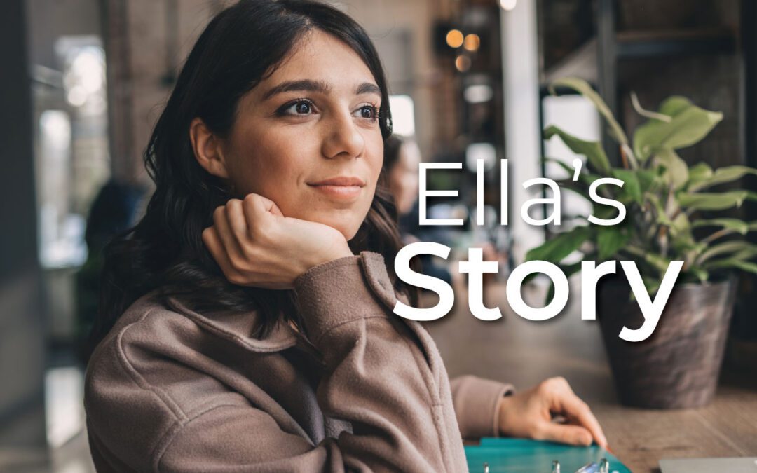 Ella’s Story (In Their Own Words)