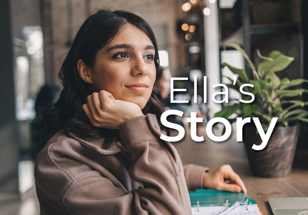 Ella’s Story (In Their Own Words)