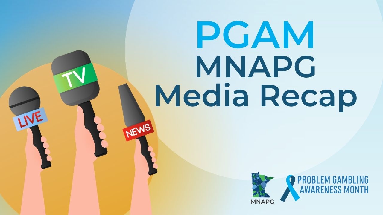 Minnesota Alliance on Problem Gambling Media efforts during Problem Gambling Awareness Month 2026